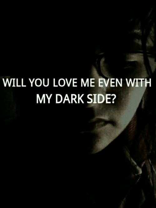Dark Quotes About Love
 62 Most Beautiful Darkness Quotes And Sayings