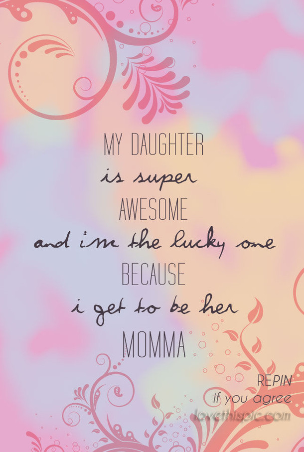 Daughter Quote To Mother
 20 Best Mother And Daughter Quotes