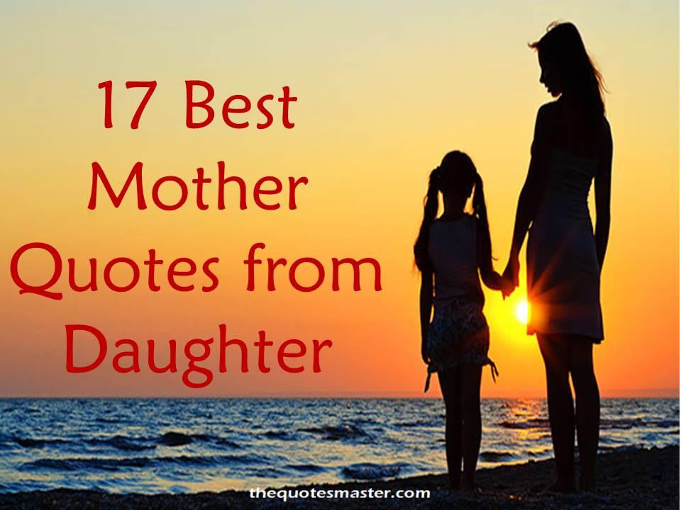 Daughter Quote To Mother
 Quotes about Best mother 119 quotes