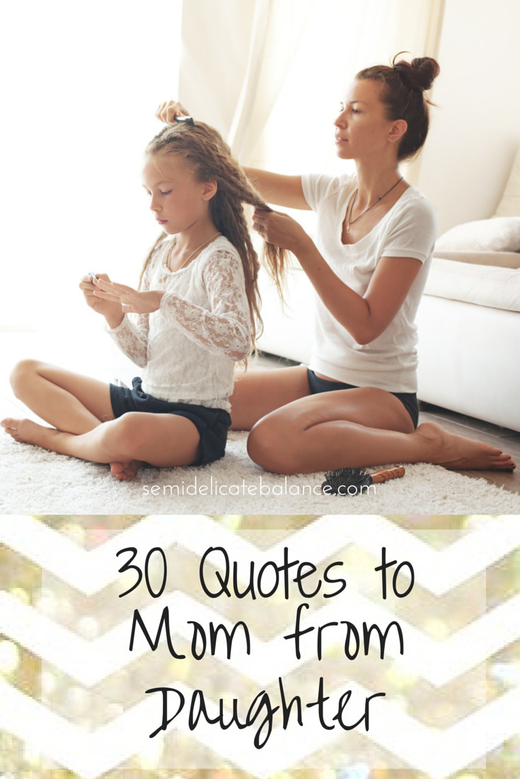 Daughter Quote To Mother
 30 Inspiring Mom Quotes From Daughter