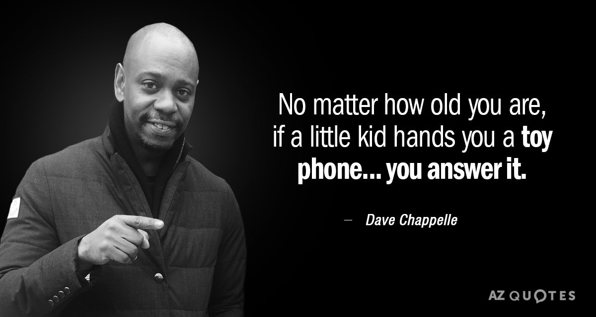 25 Ideas for Dave Chappelle Funny Quotes - Home, Family, Style and Art