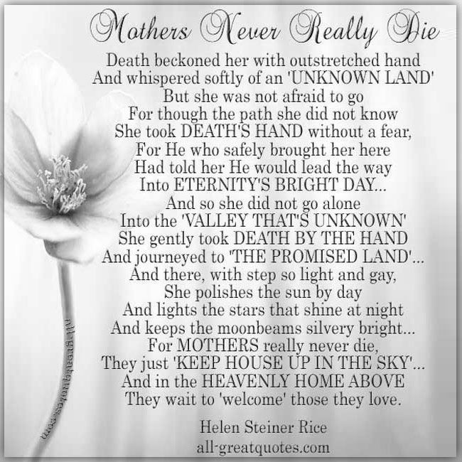 Dead Mother Quotes
 Mothers Never Really Die Helen Steiner Rice