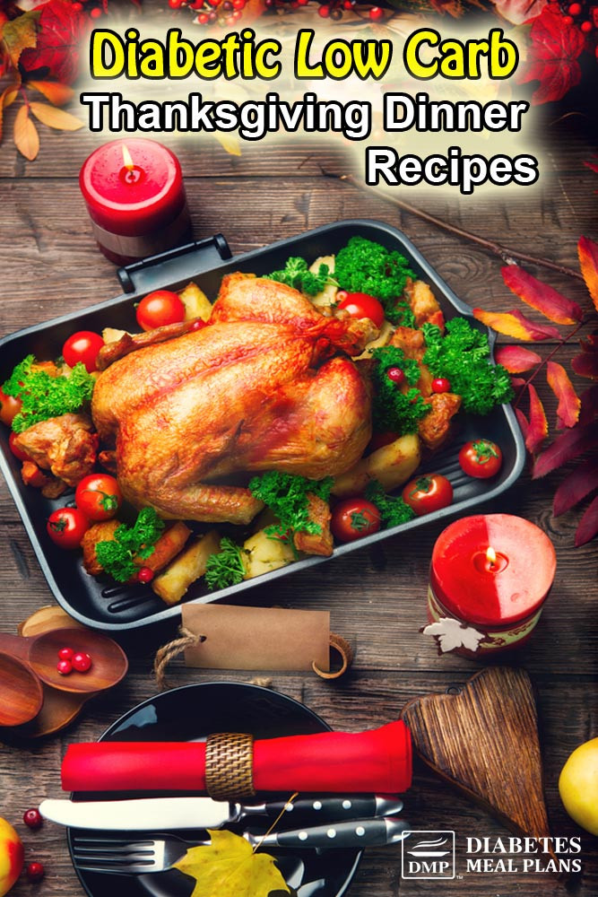Diabetic Dinner Recipes
 Type 2 Diabetic Thanksgiving Recipes