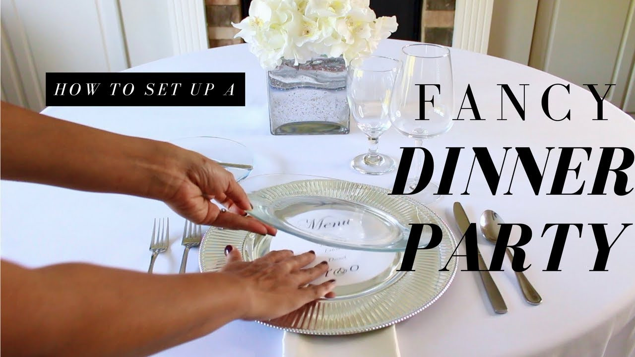 Dinner Party Ideas For 4
 How to Set up for a Fancy Dinner Party