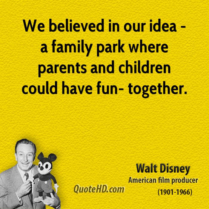 Disney Family Quote
 Walt Disney Quotes About Family QuotesGram