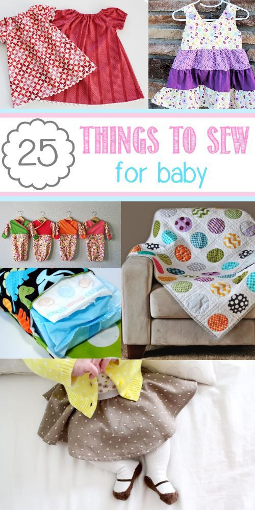 DIY Baby Sewing Projects
 25 Things to Sew for Baby DIY Craft Project