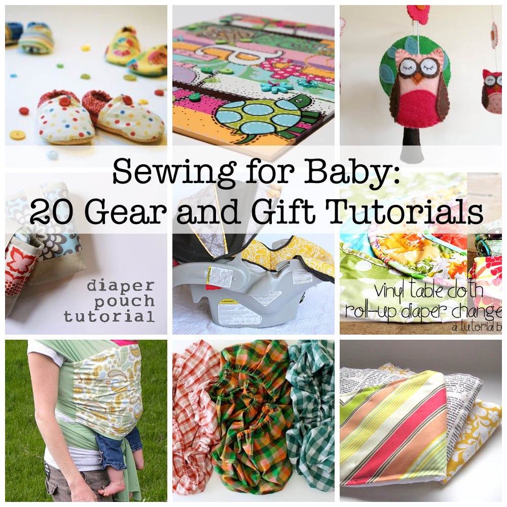 DIY Baby Sewing Projects
 Sewing for Baby 20 Great Gear Tutorials and Patterns