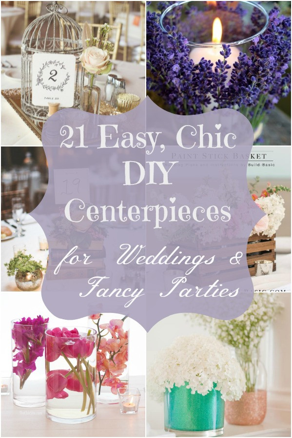 DIY Centerpiece For Wedding
 21 Easy Chic DIY Centerpieces for Weddings & Fancy