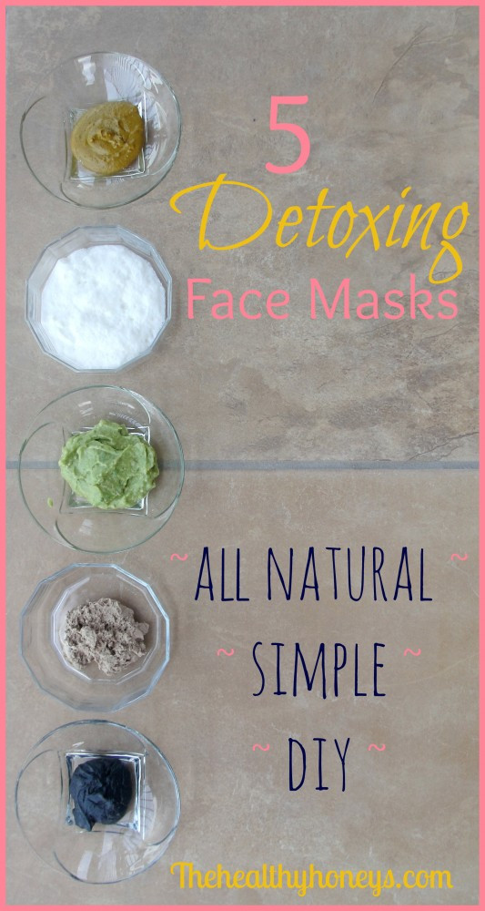 DIY Detox Mask
 5 Detox Face Masks The Healthy Honeys