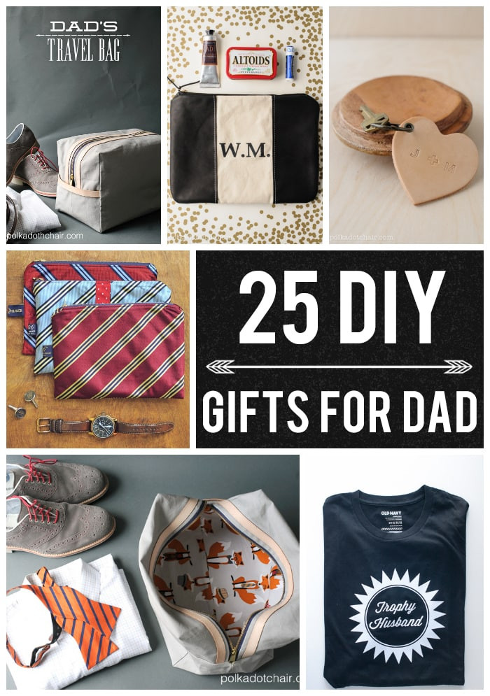 DIY Gifts For Your Dad
 25 DIY Gifts for Dad on Polka Dot Chair Blog