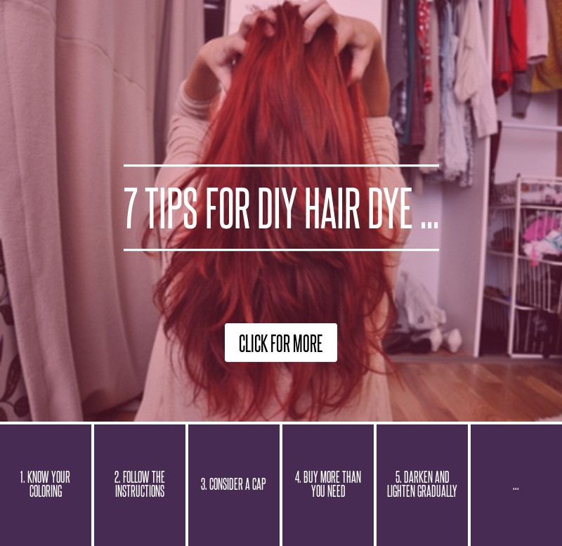DIY Hair Color Tips
 7 Tips for DIY Hair Dye Hair