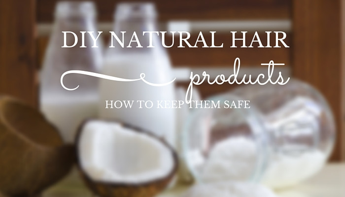 DIY Hair Cream For Natural Hair
 How to Keep Your DIY Natural Hair Products Safe