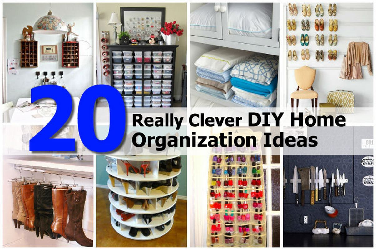 DIY Home Organization Ideas
 20 Really Clever DIY Home Organization Ideas