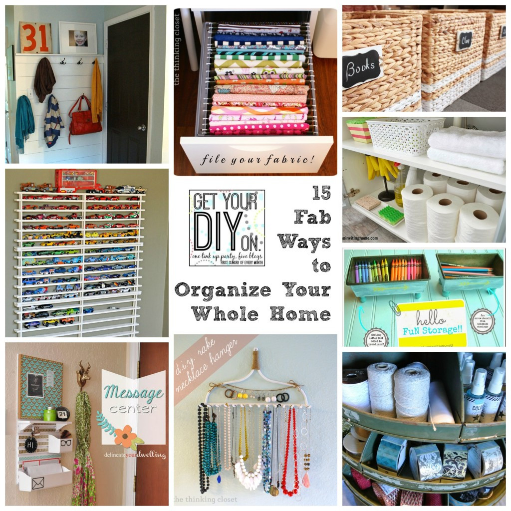 DIY House Organization
 15 Fabulous Organizing Ideas for Your Whole House DIY