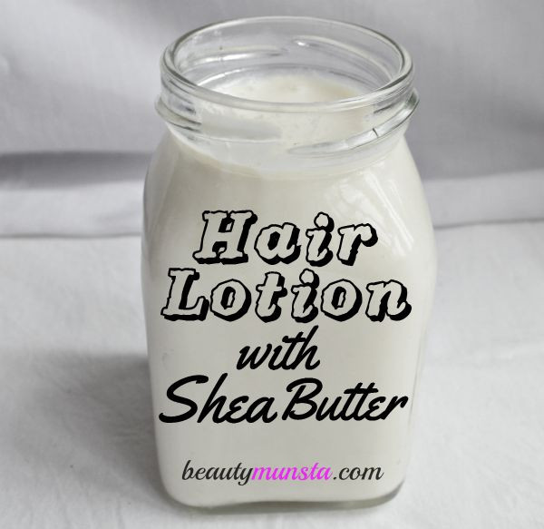DIY Natural Hair Moisturizer
 DIY Shea Butter Hair Lotion for Natural Hair