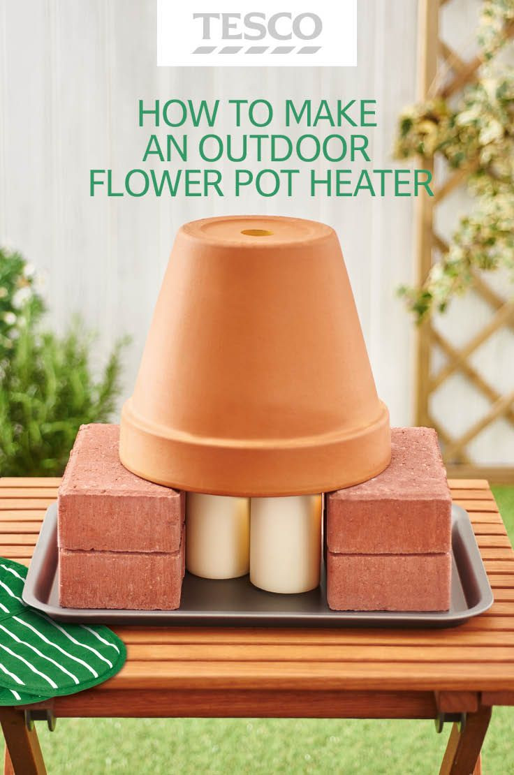 DIY Outdoor Heater
 Candle powered flower pot heater
