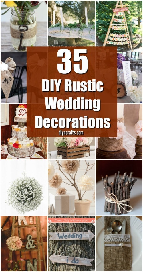 DIY Rustic Wedding Decor
 35 Breathtaking DIY Rustic Wedding Decorations For The