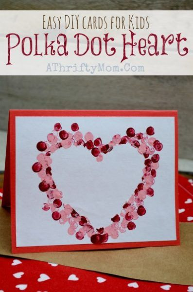 DIY Valentine Gift For Mom
 Easy DIY Cards for Kids Polka Dot Heart Card KidsCrafts