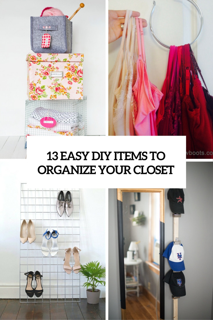 DIY Ways To Organize Your Closet
 13 Easy DIY Closet Organizers Shelterness