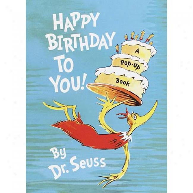 Dr Suess Birthday Quotes
 happy birthday to you by dr seuss i
