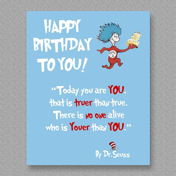 Dr Suess Birthday Quotes
 Dr Seuss Quotes Posters QuotesGram