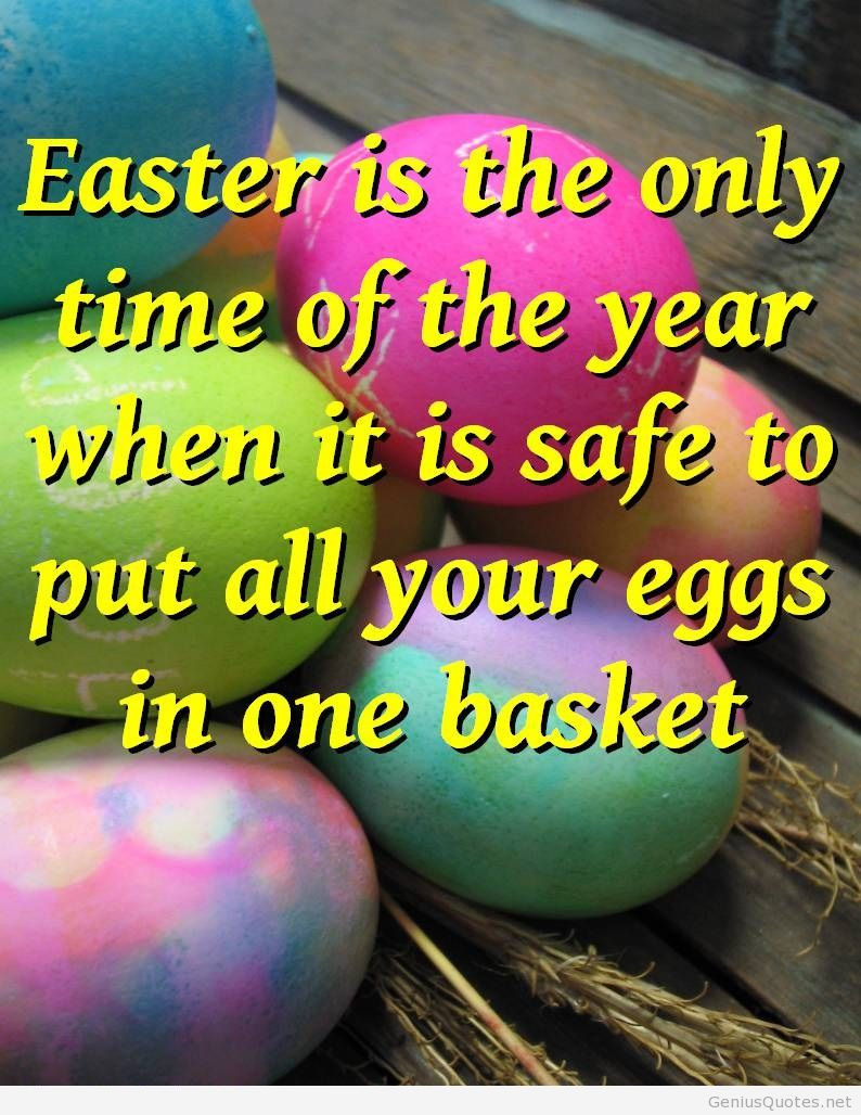 Easter Quotes Funny
 Funny Quotes About Life About Friends And Sayings About