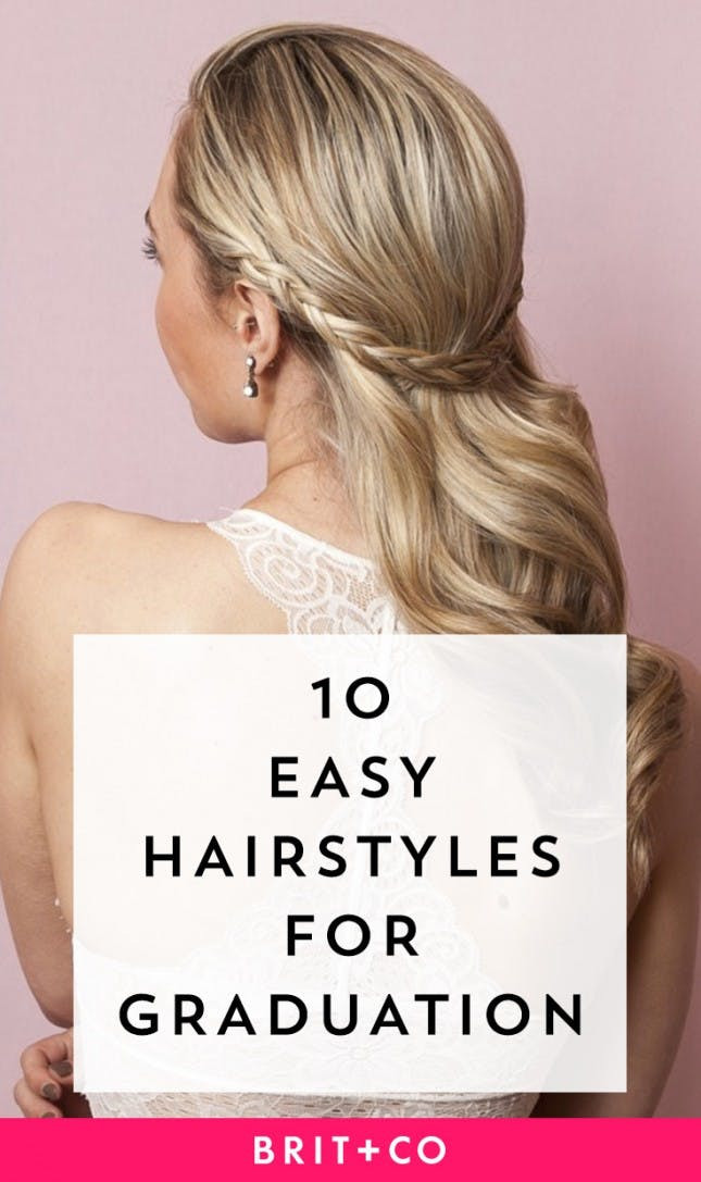 Easy Graduation Hairstyles
 10 Easy Hairstyles for a Ready Graduation Look