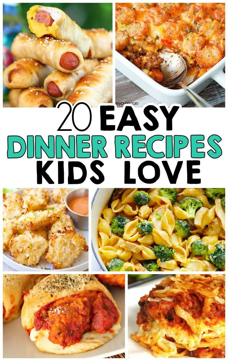 Easy Kids Dinner Recipes
 20 Easy Dinner Recipes That Kids Love