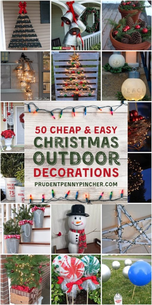 Easy Outdoor Christmas Decorating
 100 Best Outdoor DIY Christmas Decorations Prudent Penny
