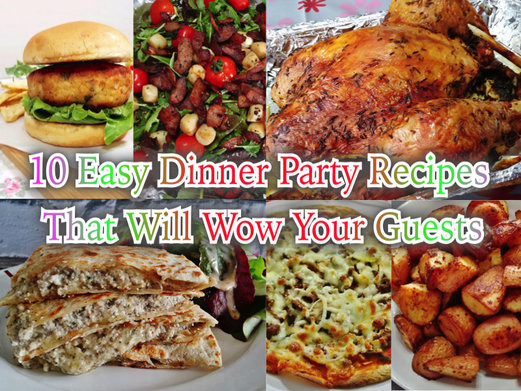Easy Party Dinner Ideas
 10 Easy Dinner Party Recipes That Will Wow Your Guests