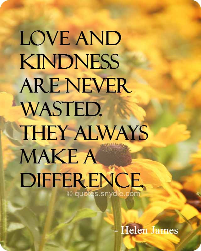 Famous Quotes About Kindness
 Quotes about Kindness with – Quotes and Sayings