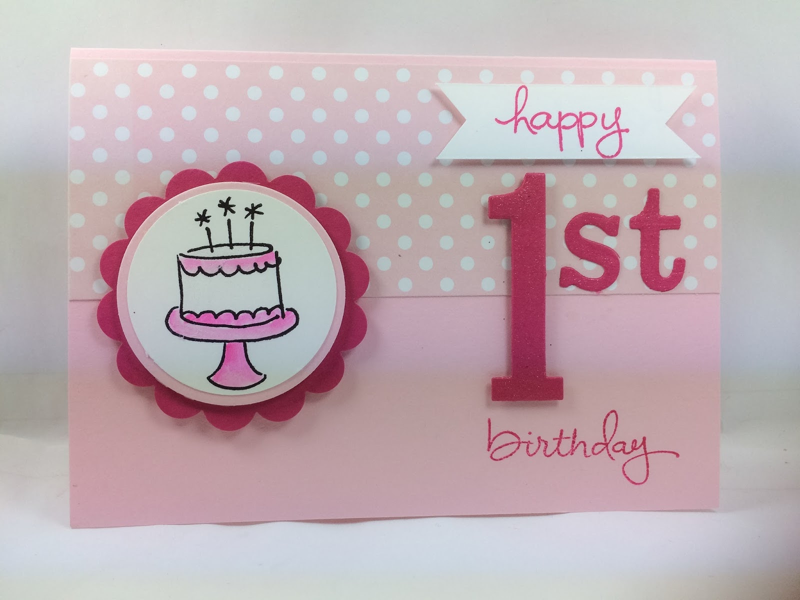 First Birthday Card
 Deb s Stampin Style 1st Birthday Card
