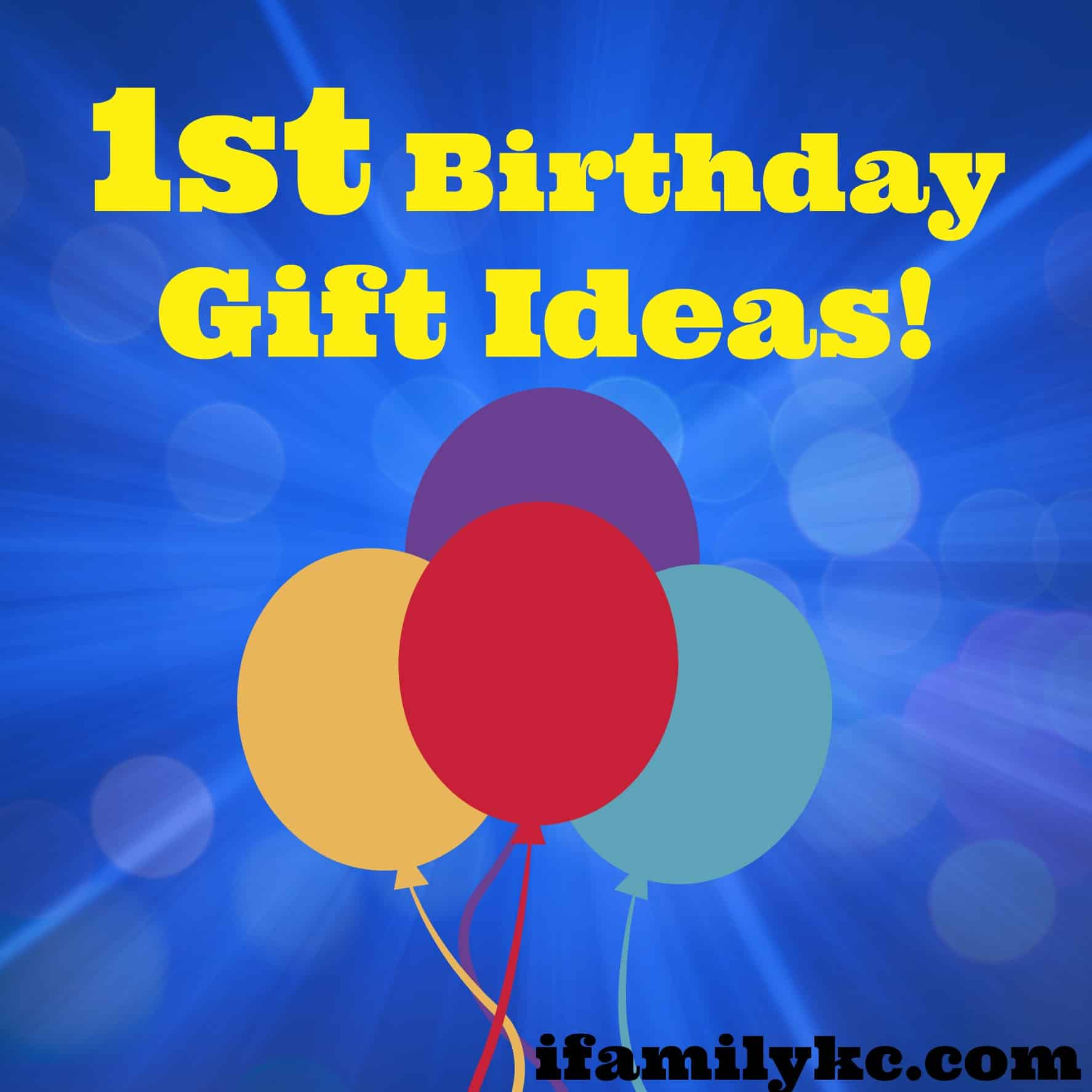 First Birthday Gift Ideas From Parents
 1st Birthday Gift Ideas Resources for KC Parents