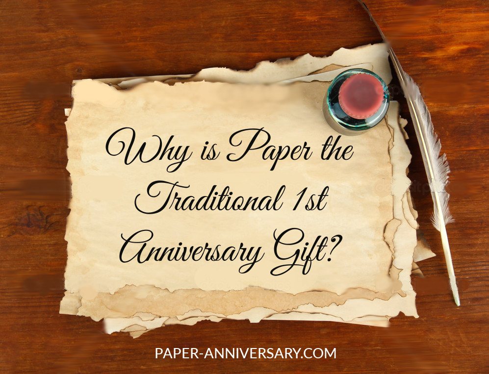 First Year Wedding Anniversary Gift Ideas
 Why is Paper the Traditional First Anniversary Gift