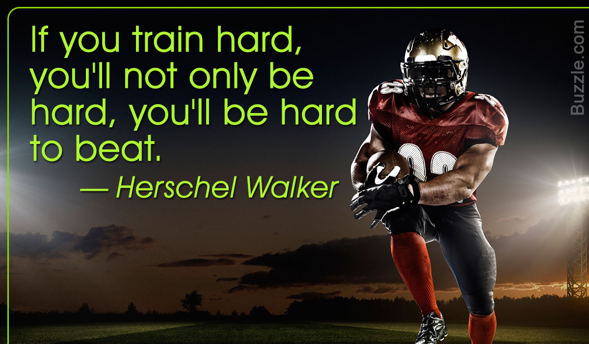 Football Motivational Quotes
 32 Extremely Amazing and Motivational Quotes About Sports