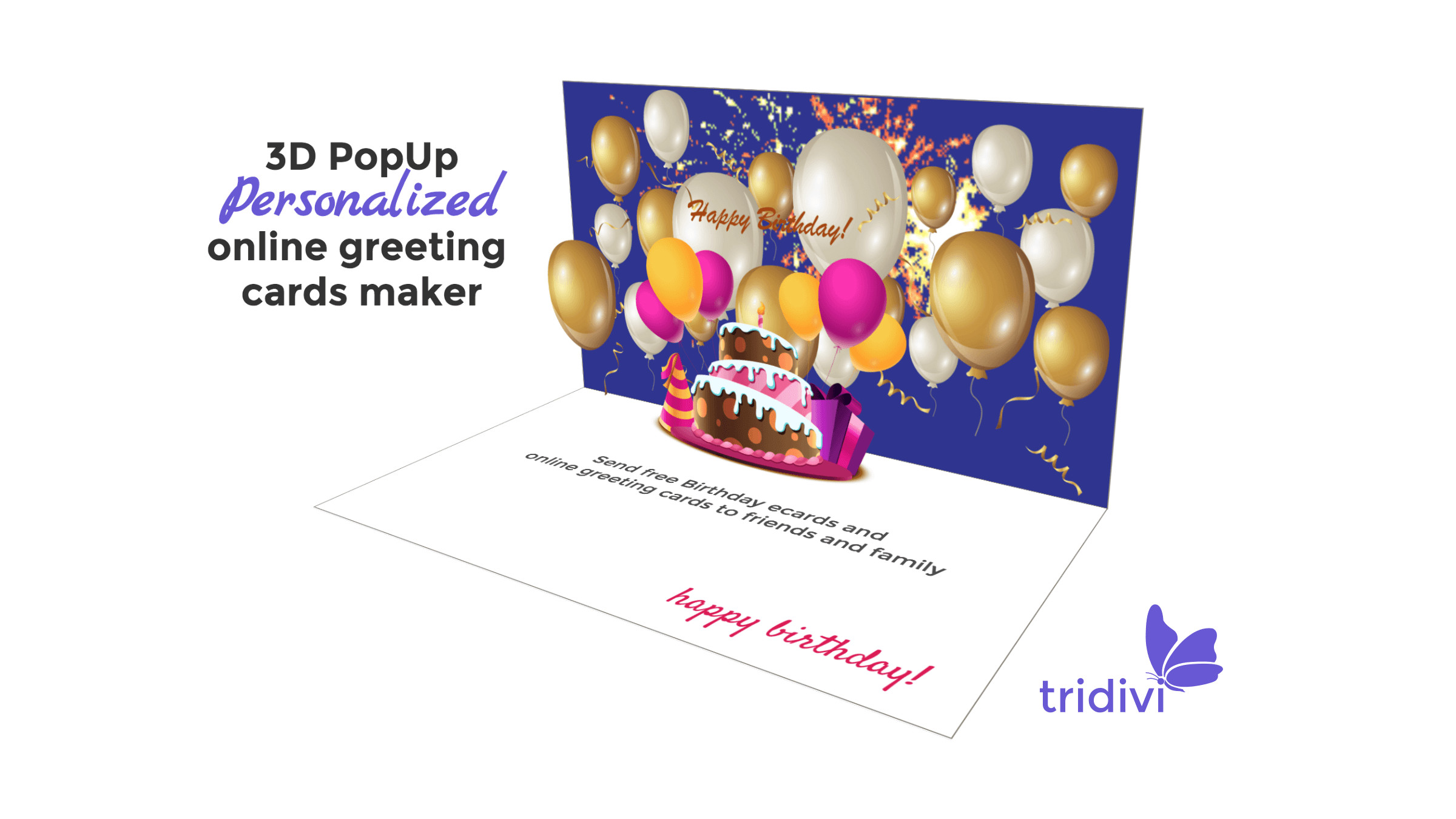 Free Birthday Card Maker
 Free 3D Pop Up line Greeting Card Maker tridivi™