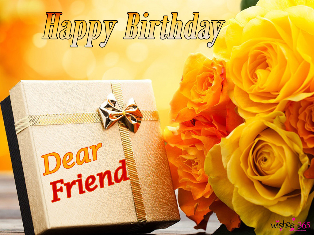 Friend Birthday Wishes
 Poetry and Worldwide Wishes Happy Birthday Wishes for