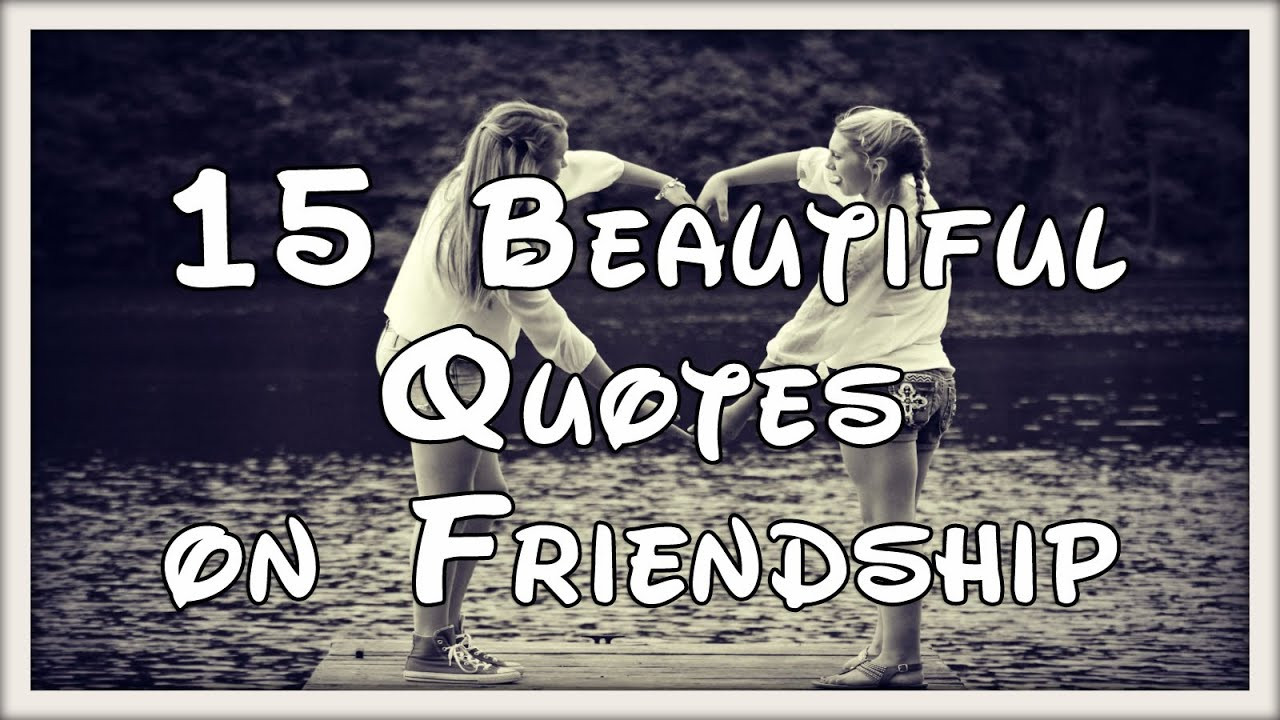 Friendship Quote
 Inspirational Friendship Quotes
