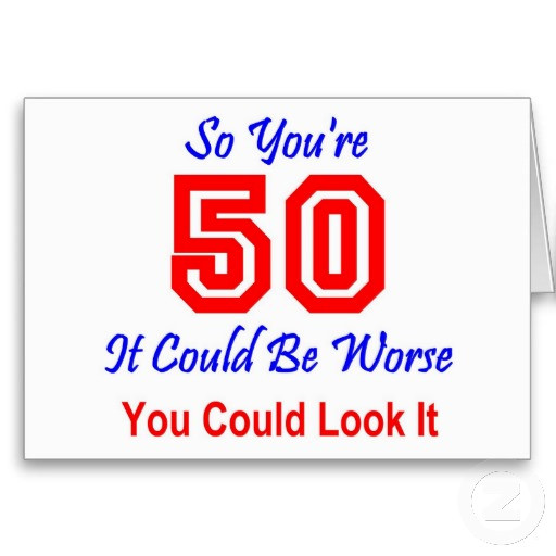 Funny 50th Birthday Wishes
 Humorous 50th Birthday Quotes QuotesGram