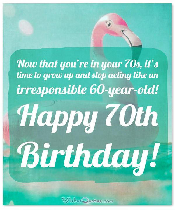 Funny 70th Birthday Quotes
 70th Birthday Wishes And Birthday Card Messages – By
