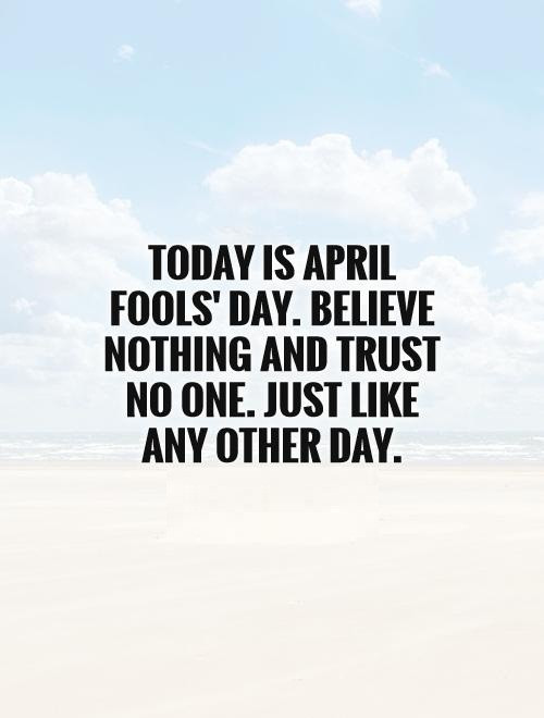 Funny April Fool Quotes
 28 Funny April Fools Day Quotes – The WoW Style