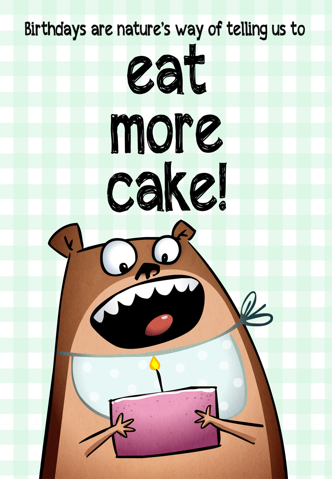 Funny Birthday Cards To Print
 Eat More Cake Free Birthday Card