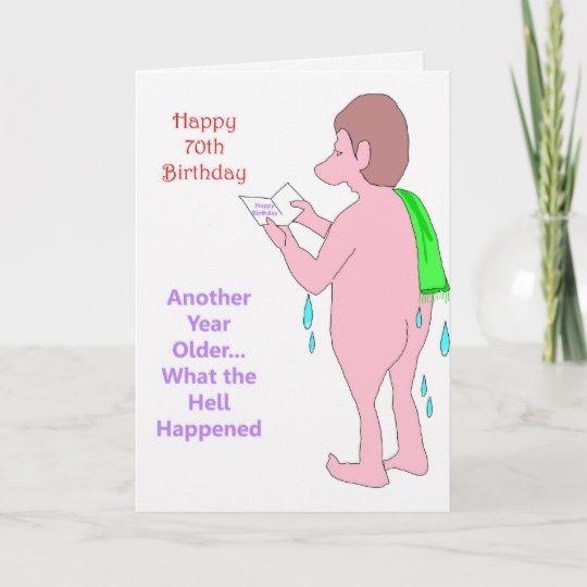 Funny Birthday Gift
 Very Funny 70th Birthday Gifts Card