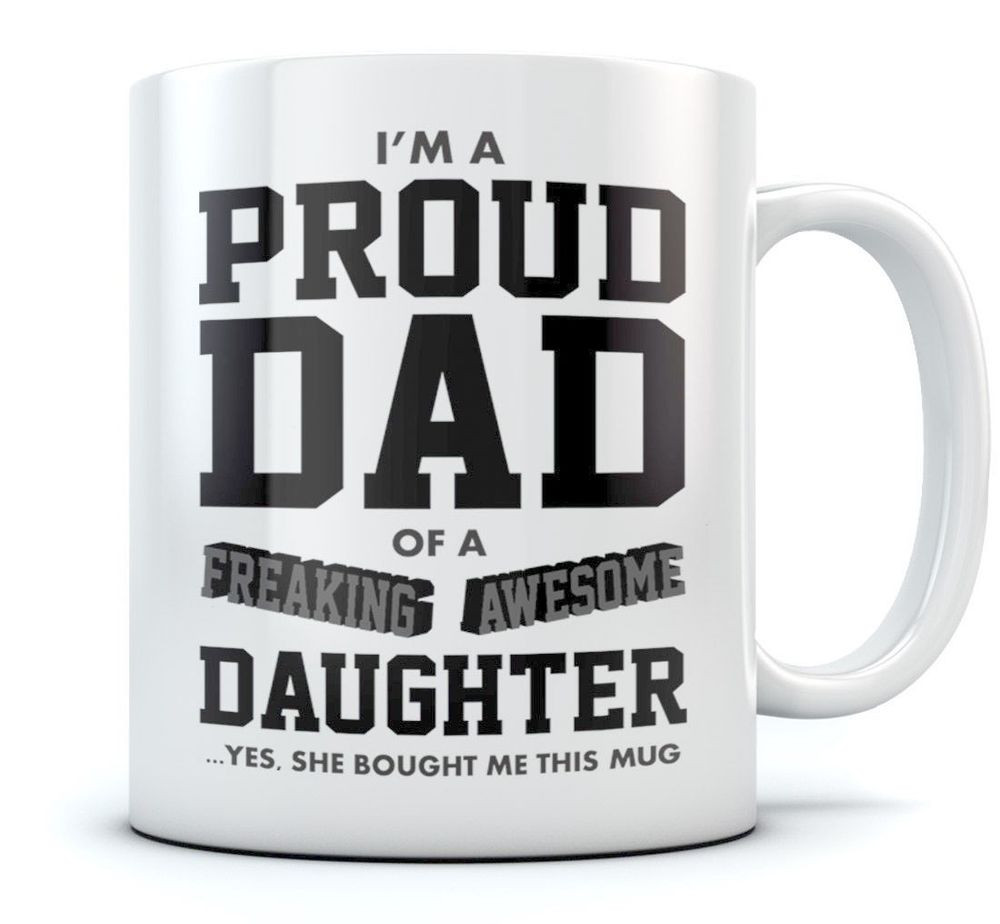 Funny Birthday Gifts For Dad
 Proud Dad A Freaking Awesome Daughter Funny Gift for