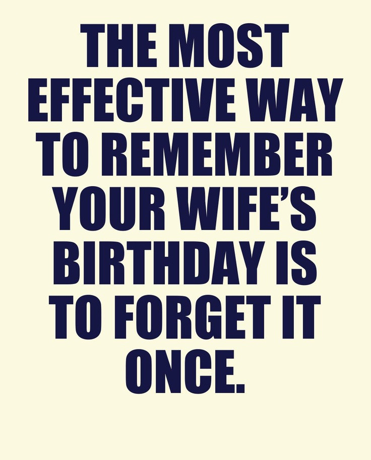 Funny Birthday Quotes For Wife
 Birthday Quotes 30 Wise and Funny Ways To Say Happy Birthday