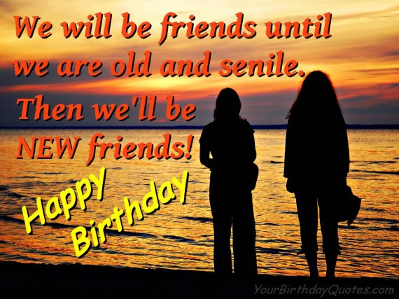 Funny Birthday Wishes For Best Friend
 Funny Quotes About Old Friends QuotesGram