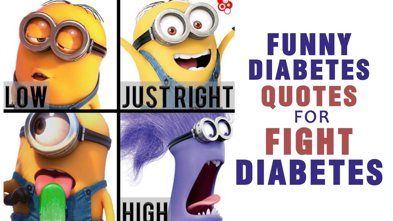 Funny Diabetes Quotes
 Funny Diabetes quotes to help you feel better and continue