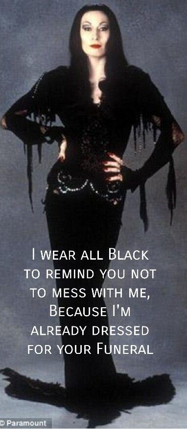 Funny Goth Quotes
 Dressed black