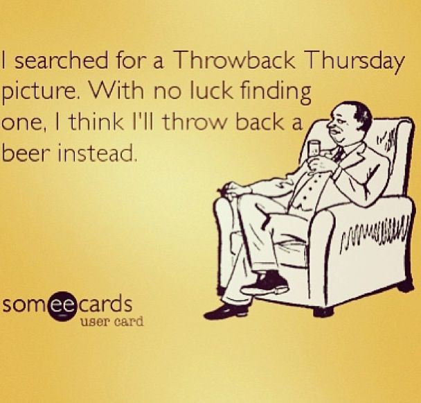 Funny Quotes About Thursday
 Throwback Thursday Funny Quotes QuotesGram