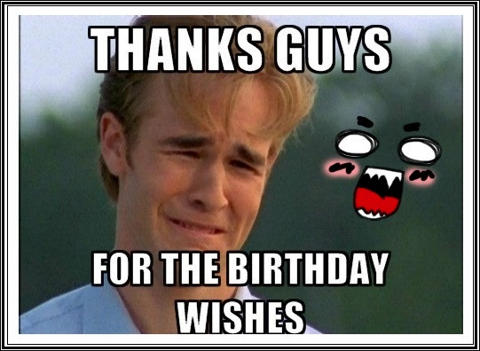 Funny Thank You Birthday Wishes
 Funny Birthday Thank You Meme Quotes